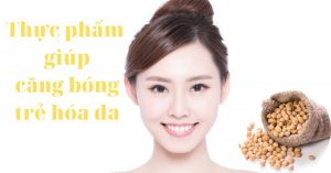 thực phẩm giúp căng bóng trẻ hóa da