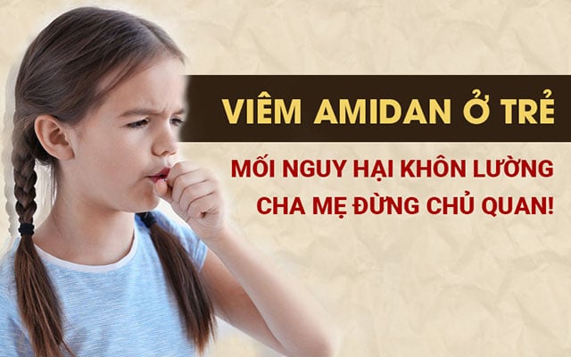Bệnh viêm amidan ở trẻ 