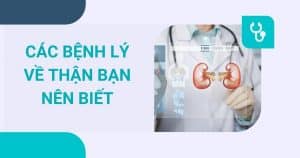 Cảnh báo về các bệnh lý về thận