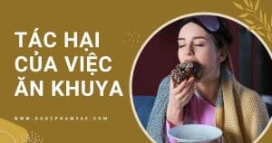 tac hai cua viec an khuya