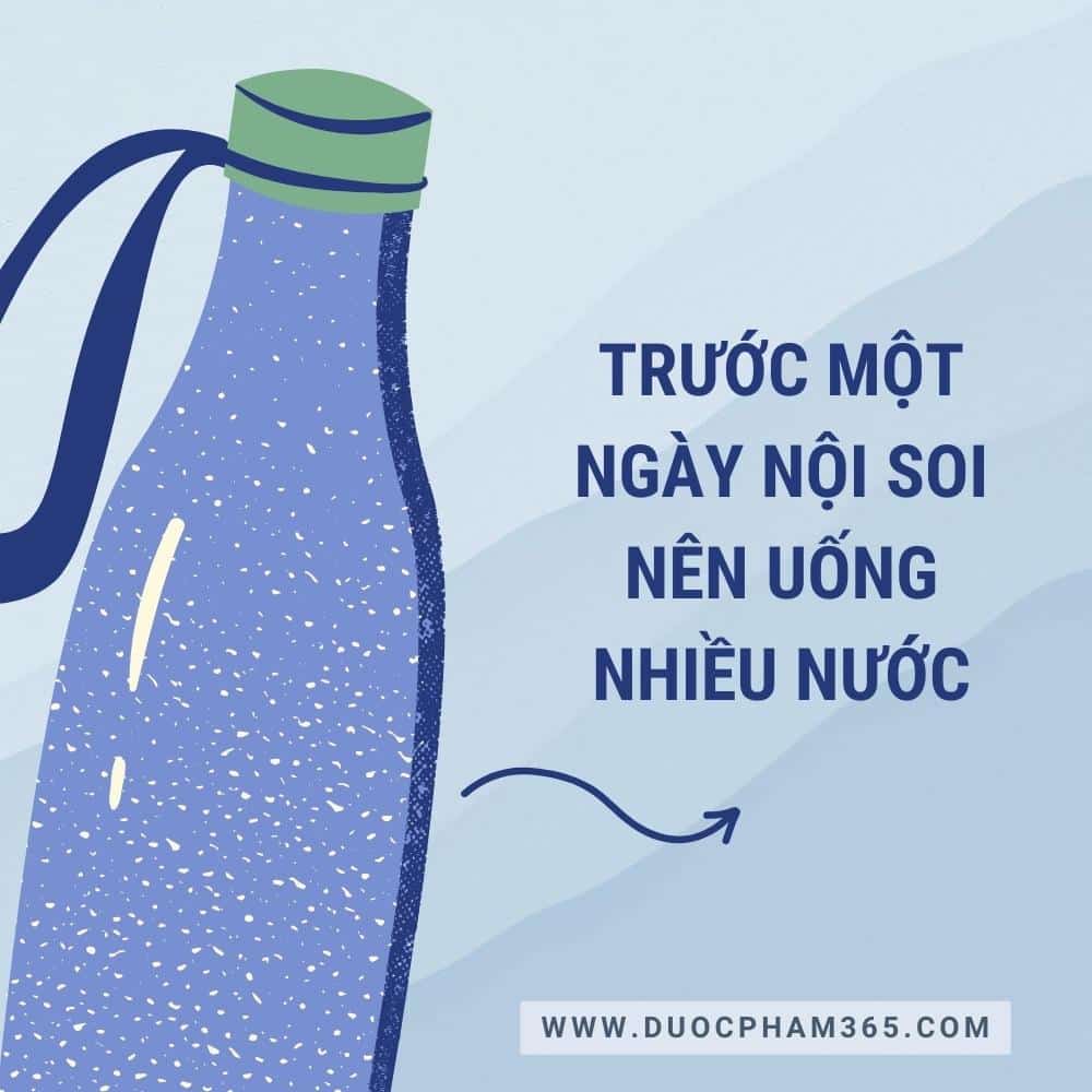 nen uong nhieu nuoc truoc khi noi soi