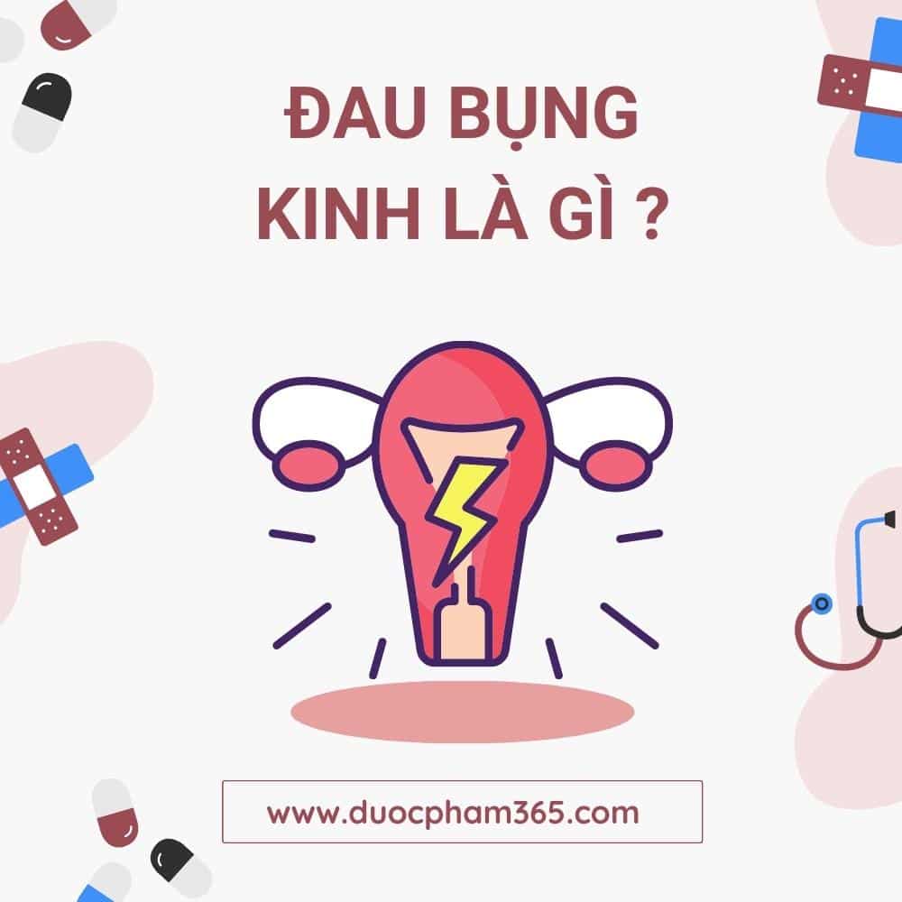 Đau bụng kinh là gì