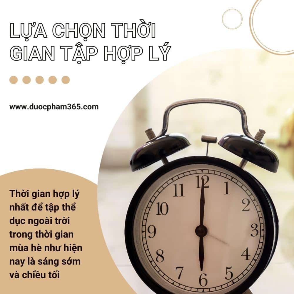 Những điều cần lưu ý khi tập thể dục ngoài trời trong thời tiết nắng nóng 1 lựa chọn thời gian tập thể dục ngoài trời hợp lý