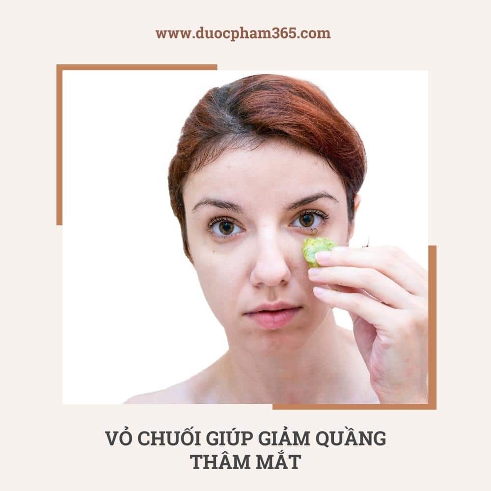 5 cách làm đẹp da tự nhiên từ vỏ chuối 4 vo chuoi giup giam tham mat