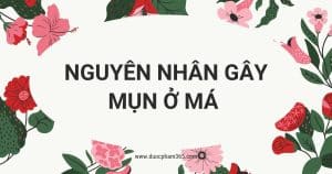 anh bia nguyen nhan gay mun o ma