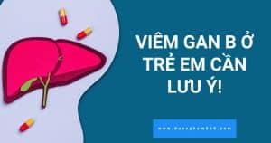 anh bia viem gan B o tre em can luu y